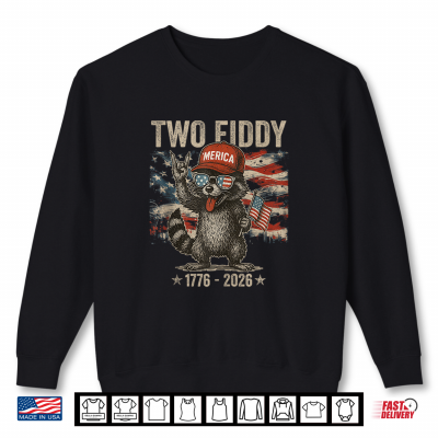Vintage Raccoon Two Fiddy 250 Year American Anniversary Shirt 2 Sweatshirt Vintage Raccoon Two Fiddy 250 Year American Anniversary Shirt