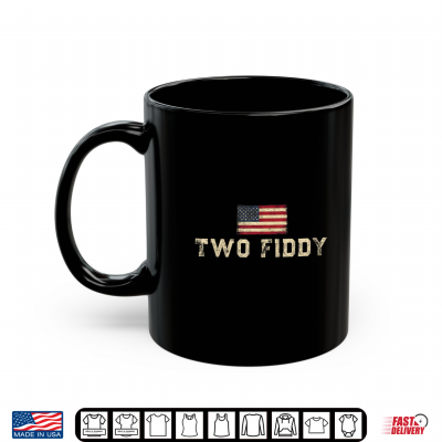 Two Fiddy 2 Fiddy Usa 250Th Anniversary 4Th Of July Shirt 3 Mug Two Fiddy 2 Fiddy USA 250th Anniversary 4th of July Shirt