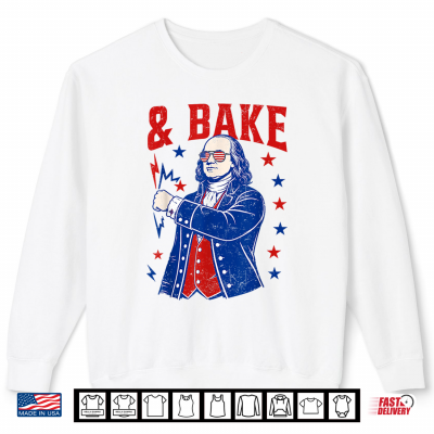 Sweatshirt Funny Shake and Bake 4th of July Couple Matching Men Women Shirt