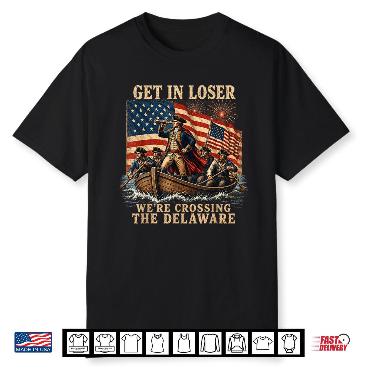 Vintage Get In Loser We’Re Crossing The Delaware Shirt Vintage Get In Loser We’Re Crossing The Delaware Shirt