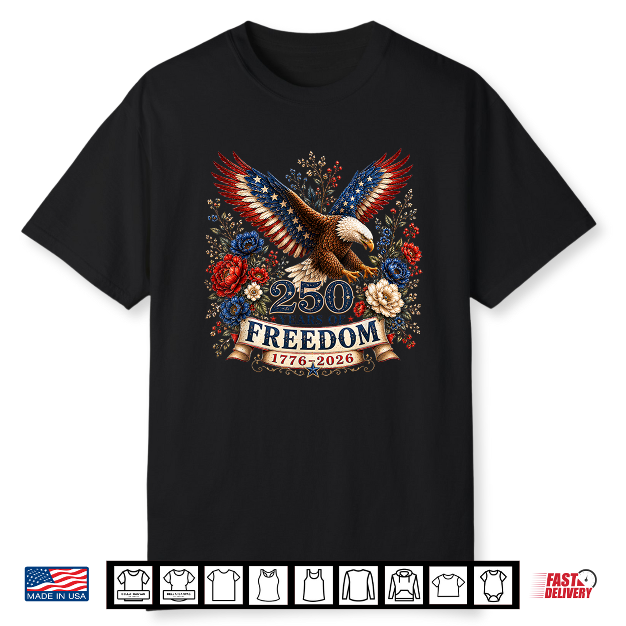 250 Years Of Freedom Eagle 250Th Anniversary Usa 4Th Of July Shirt 250 Years Of Freedom Eagle 250Th Anniversary Usa 4Th Of July Shirt