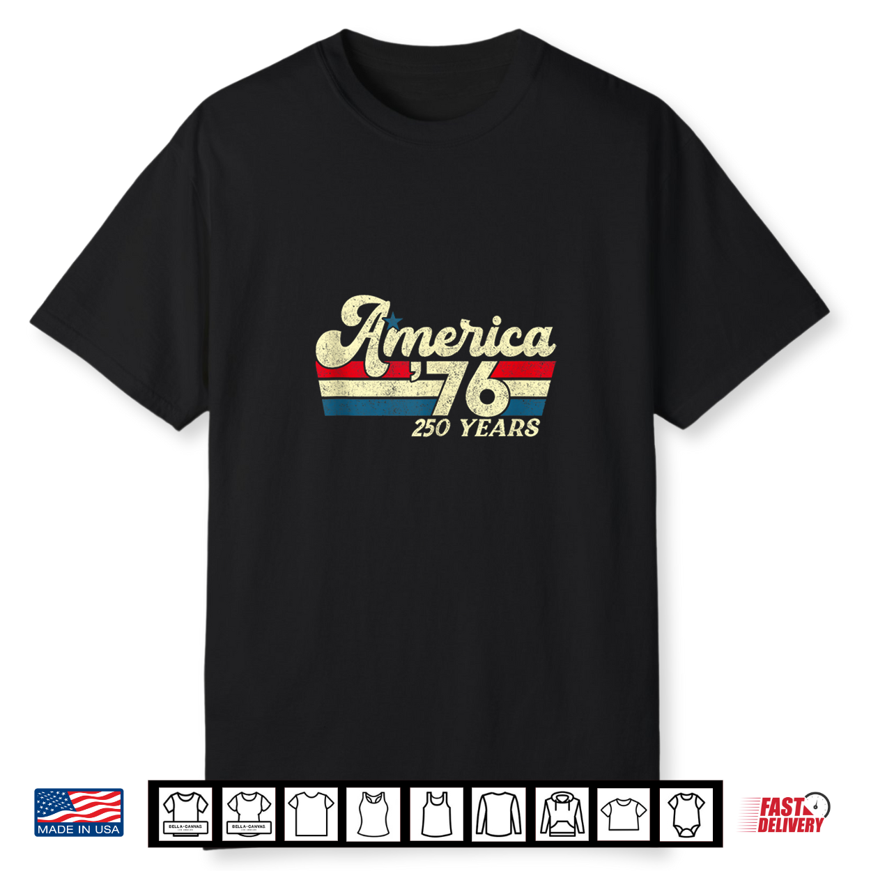 America 76 250 Years Retro 1776 2026 250Th Anniversary Usa Shirt America 76 250 Years Retro 1776 2026 250Th Anniversary Usa Shirt