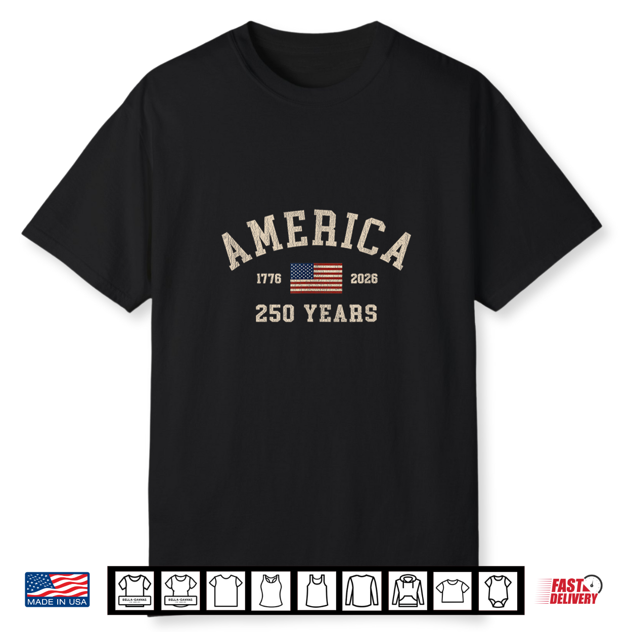 America 250 Years Usa United States Flag July 4Th 2026 1776 Shirt America 250 Years Usa United States Flag July 4Th 2026 1776 Shirt