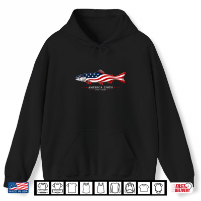 America 250Th 1776 2026 Usa Flag Fishing Patriotic Shirt 1 Hoodie America 250th 1776 2026 USA Flag Fishing Patriotic Shirt