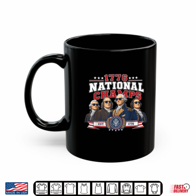 Funny Founding Fathers 1776 National Champs 250 Years Shirt 3 Mug Funny Founding Fathers 1776 National Champs 250 Years Shirt
