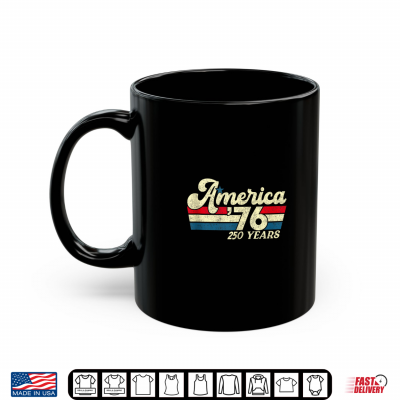 America 76 250 Years Retro 1776 2026 250Th Anniversary Usa Shirt 3 Mug America 76 250 Years Retro 1776 2026 250th Anniversary USA Shirt