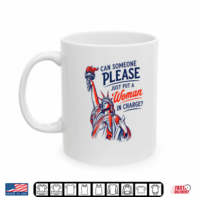 Mug Retro Can Someone Please Just Put A Woman in Charge Shirt