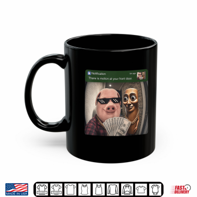 Mug There is Motion at Your Front Door Tung Tung Tung John Pork Shirt