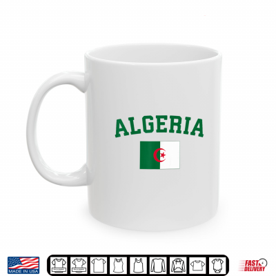 Algeria Flag Algerian Pride Patriotic Country Men Women Kid Shirt 3 Mug Algeria Flag Algerian Pride Patriotic Country Men Women Kid Shirt