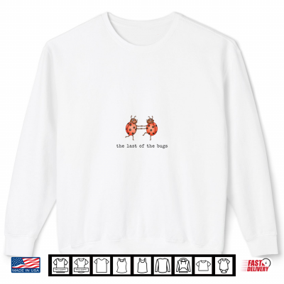 Sweatshirt Funny The Last of The Bugs Club Vintage Dancing Ladybug Shirt