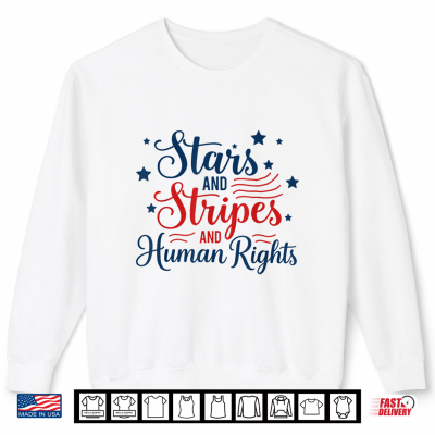 Sweatshirt Stars and Stripes and Human Rights Patriotic 2 Sides Shirt