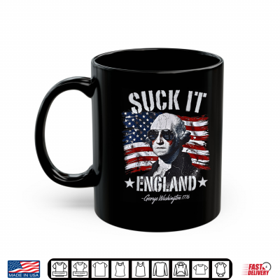 Mug Suck It England Funny 4th of July George Washington 1776 Shirt