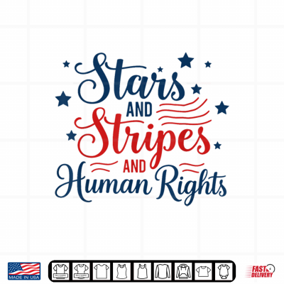 Design Stars and Stripes and Human Rights Patriotic 2 Sides Shirt