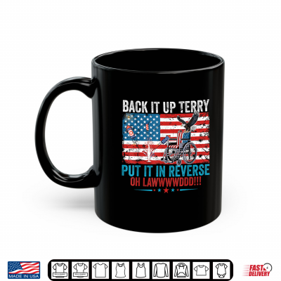 Back It Up Terry Put It In Reverse 4Th Of July Firework Fun Shirt 3 Mug Back it Up Terry Put It in Reverse 4th of July Firework Fun Shirt