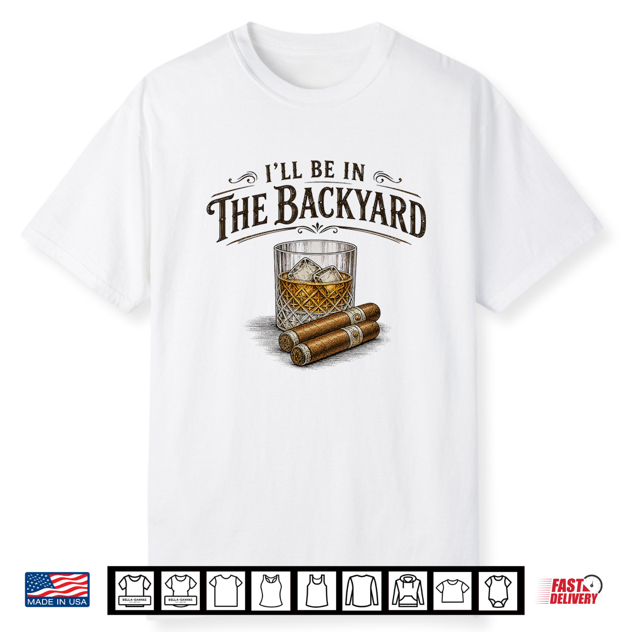 I’Ll Be In The Backyard Cigar And Bourbon Vintage Retro Shirt I’Ll Be In The Backyard Cigar And Bourbon Vintage Retro Shirt