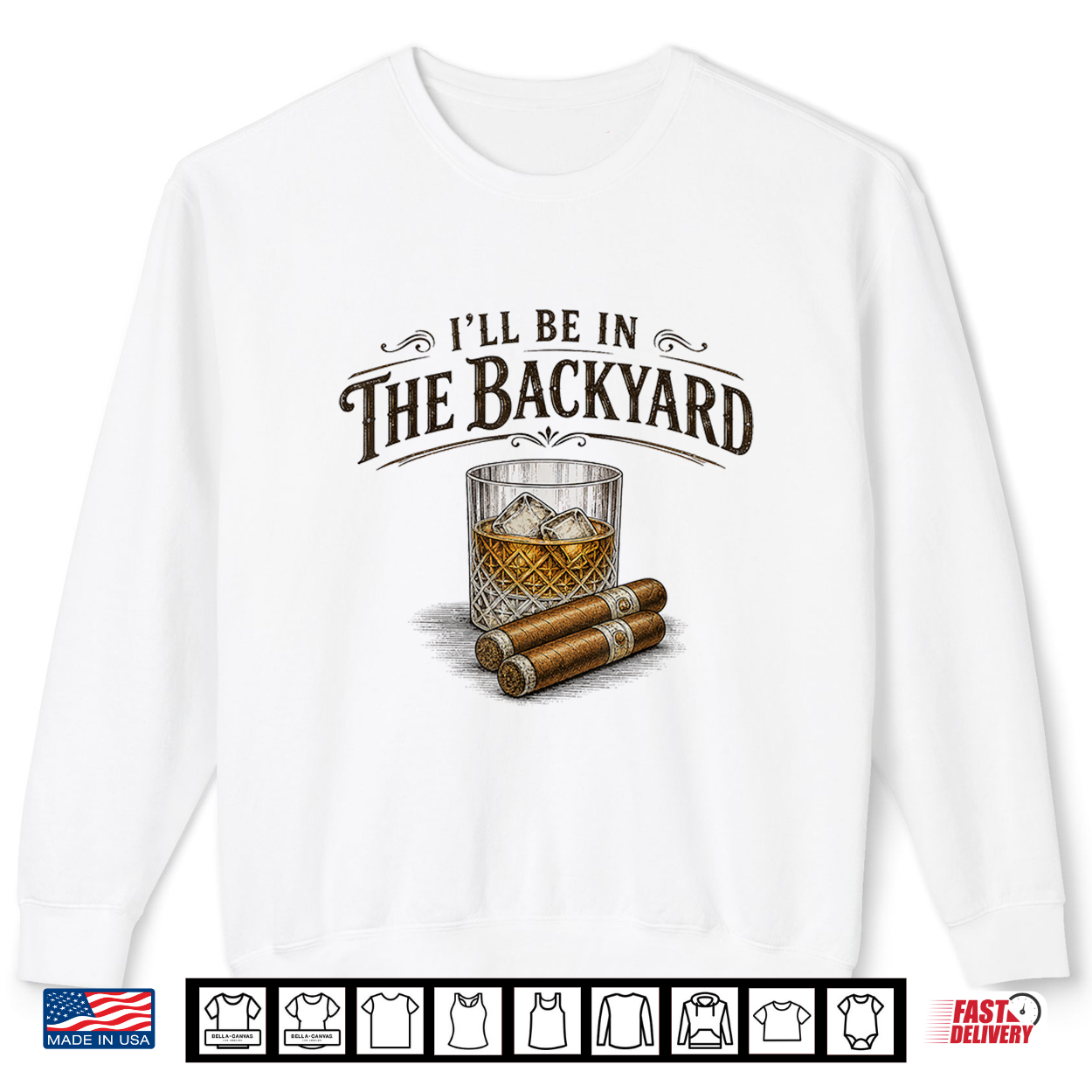 I’Ll Be In The Backyard Cigar And Bourbon Vintage Retro Shirt I’Ll Be In The Backyard Cigar And Bourbon Vintage Retro Shirt