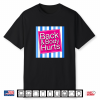 Back & Body Hurts Funny Sore Aches Pain Humor Shirt