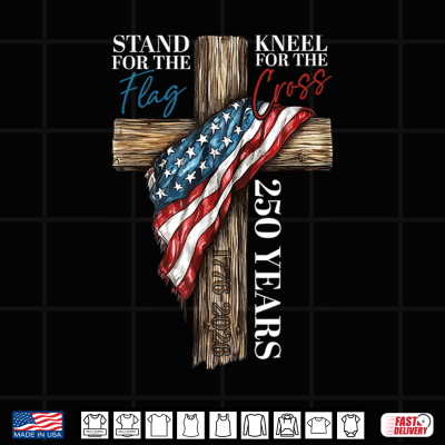 Design Stand for the Flag Kneel for the Cross 250 Years Christian Shirt