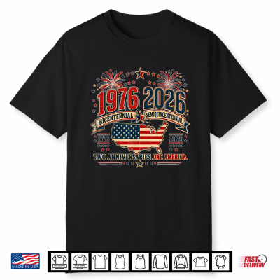 1976 Bicentennial Vs 2026 Semiquincentennial 4Th Of July Shirt