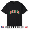 Mexico Flag Mexican Hispanic Siesta Pride Vintage Shirt