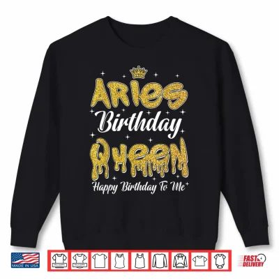 Sweatshirt Aries Birthday Queen Its My Birthday Women Girl Zodiac Shirt