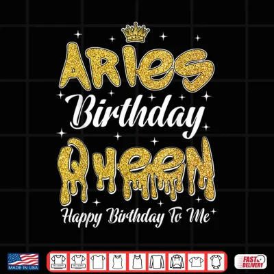 Design Aries Birthday Queen Its My Birthday Women Girl Zodiac Shirt