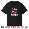 Aries And Scorpio Together Couples Zodiac Signs Astrology Shirt