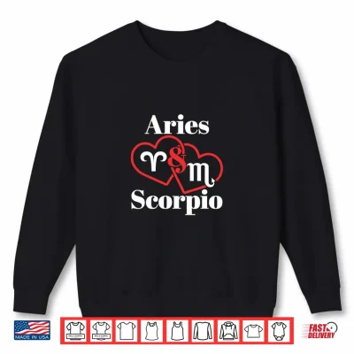Sweatshirt Aries and Scorpio Together Couples Zodiac Signs Astrology Shirt