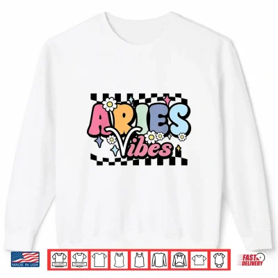 Sweatshirt Aries Vibes Zodiac March April Birthday Astrology Groovy Shirt 1