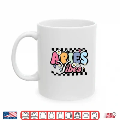 Mug Aries Vibes Zodiac March April Birthday Astrology Groovy Shirt 1