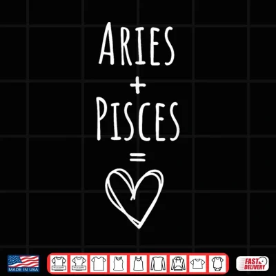 Design Aries and Pisces Couple Matching Zodiac Sign Shirt 1