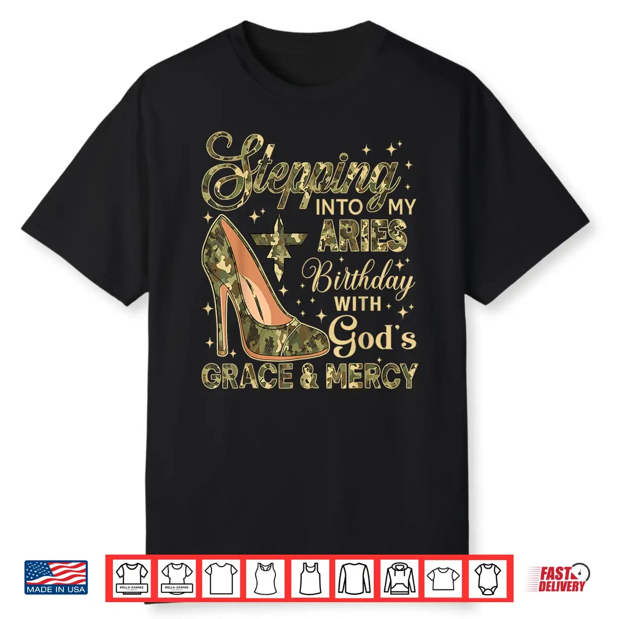 Stepping Into My Aries Birthday With God’S Grace Mercy Camo Shirt Stepping Into My Aries Birthday With God’S Grace Mercy Camo Shirt