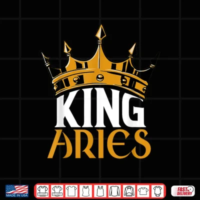 King Aries Crown Zodiac Sign Birthday Astrological Symbol Shirt 4 Design King Aries Crown Zodiac Sign Birthday Astrological Symbol Shirt 1