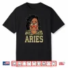 Aries Loc’D Hair Sassy Black Woman Camo Melanin Girl Shirt