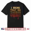 Big Taurus Energy Men Melanated Women Zodiac Drip Birthday Shirt