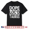 Loc’D Taurus Zodiac Shirt