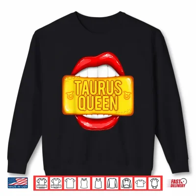 Sweatshirt Quirky Taurus Queen Red Lips Bite Big Zodiac Sign Shirt