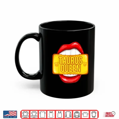 Mug Quirky Taurus Queen Red Lips Bite Big Zodiac Sign Shirt