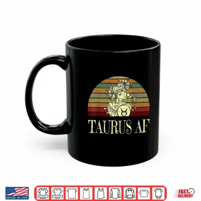 Mug Taurus AF Funny Birthday T Shirt April May