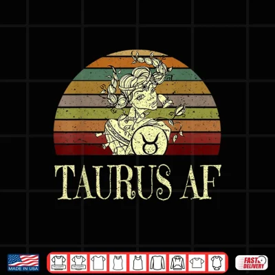 Design Taurus AF Funny Birthday T Shirt April May