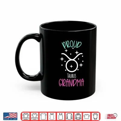 Mug Taurus Grandma Proud Astrology Zodiac Symbol May Birthday Shirt