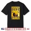 Unapologetically Dope Taurus Black Woman Cap Zodiac Shirt