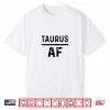 Womens Taurus Af Birthday Zodiac Sign Taurus Shirt