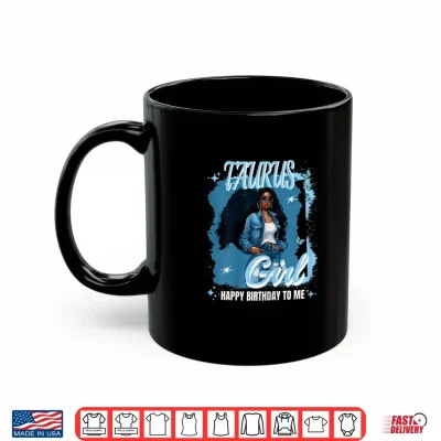 Mug Womens Taurus Girl Melanin Queen May Woman April Queen Birthday Shirt