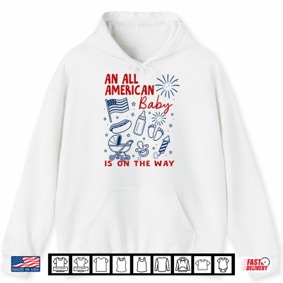 Hoodie An All American Is On The Way 4th Of July Couple Shirt