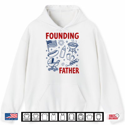 Hoodie Founding Father 4th Of July Couple Shirt