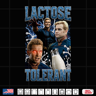 Design Homelander Lactose Tolerant Meme Shirt