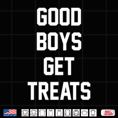 Design Good Boys Get Treats Shirt