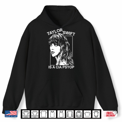 Hoodie Taylor Swift Is A CIA Psyop Shirt 1