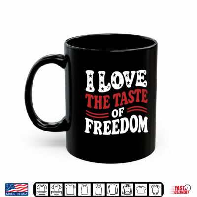 Mug I Love The Taste Of Freedom Couple Shirt 1